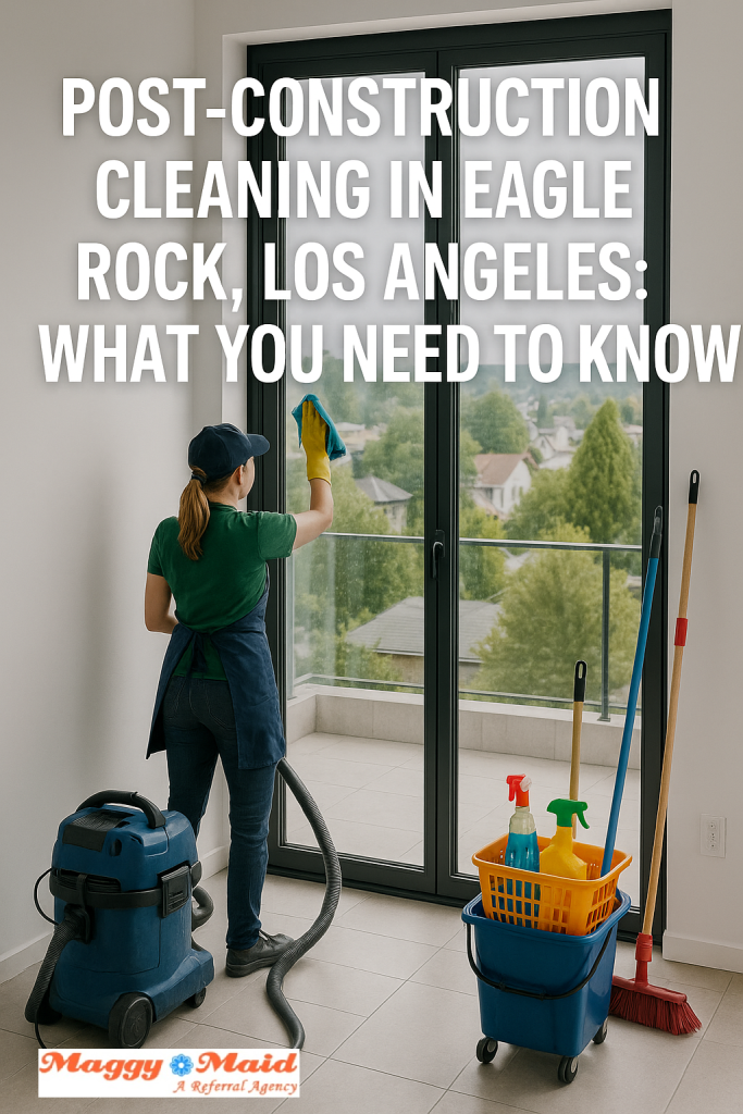 Professional cleaner performing post-construction cleaning in a modern Eagle Rock home.